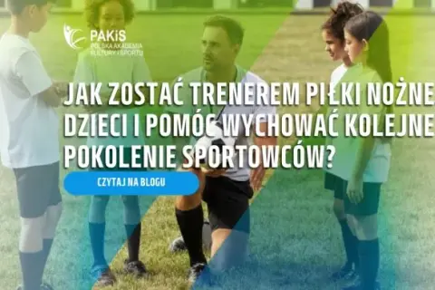 Jak zostać trenerem piłki nożnej w Polsce? Przewodnik krok po kroku