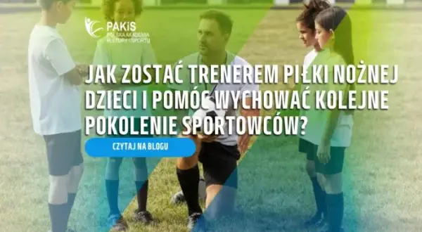 Jak zostać trenerem piłki nożnej w Polsce? Przewodnik krok po kroku