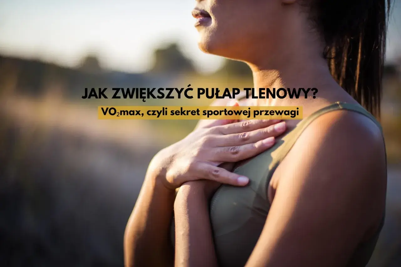 Kobieta z ręką na piersi, tekst: "Jak zwiększyć pułap tlenowy? VO2max, czyli sekret sportowej przewagi.